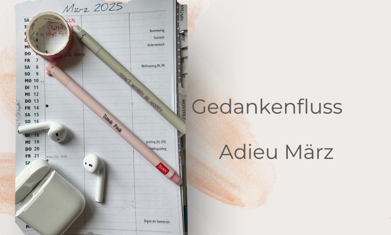 Adieu März-ein Rückblick