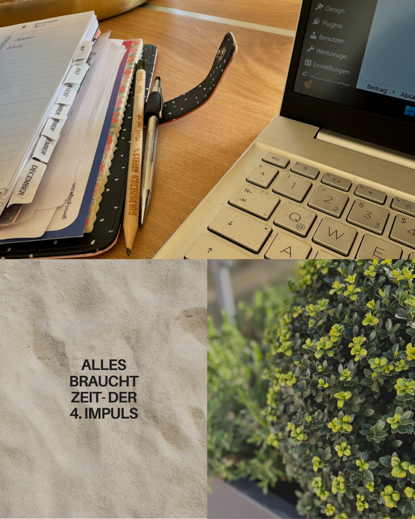 Alles braucht Zeit-der 4. Impuls-lifewithaglow Alles braucht Zeit-der 4. Impuls-lifewithaglow