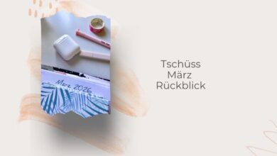 Monatsrückblick März 2026-lifewithaglow